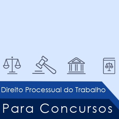 Direito Processual do Trabalho Para Concursos Públicos