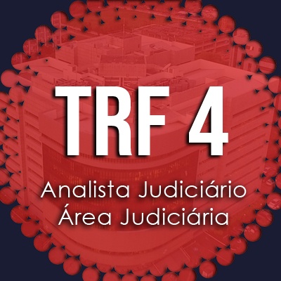 Curso Intensivo TRF 4 Analista Judiciário Área Judiciária 2019