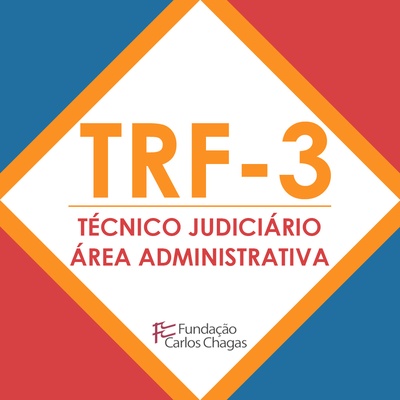 Curso TRF3 Técnico Judiciário Área Administrativa | Revisão Por Meio de Questões