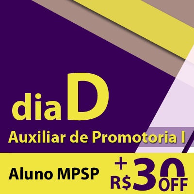 Dia D - MP SP Auxiliar de Promotoria 2019 - Presencial