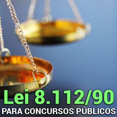 Lei nº 8.112/90 Para Concursos Públicos