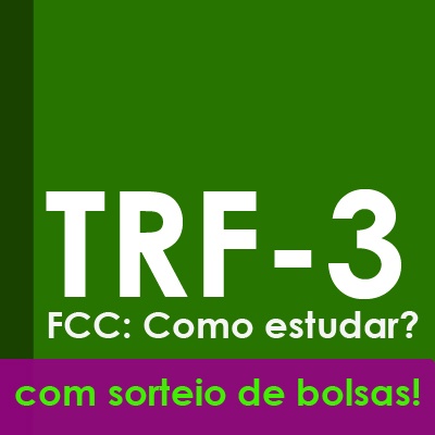 Concurso TRF3 2019 - FCC: Como estudar? | Aulão Beneficente 14.09