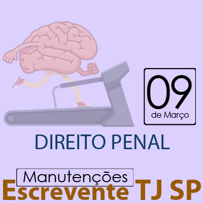 TJ SP Escrevente - Manutenção VUNESP Direito Penal