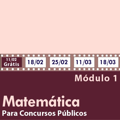 Matemática Para Concursos Públicos - Módulo 1