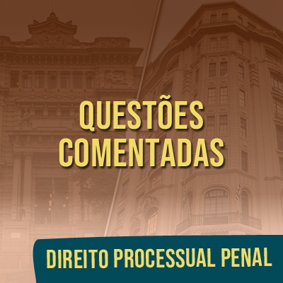 Questões Comentadas para TJSP e MPSP Concurso Vunesp 2021 | Direito Processual Penal
