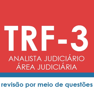 Curso TRF3 Analista Judiciário Área Judiciária - Direito Administrativo | Teoria e Testes
