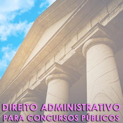 Direito Administrativo Para Concursos Públicos