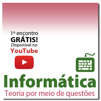 Informática Para Concursos Teoria Por Meio de Questões - Módulo 1
