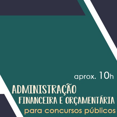 Curso Administração Financeira e Orçamentária para Concursos Públicos