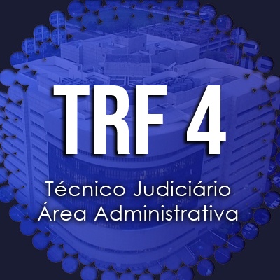 Curso Intensivo TRF 4 Técnico Judiciário Área Administrativa 2019