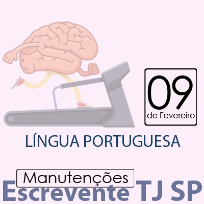 TJ SP Escrevente - Manutenção VUNESP Língua Portuguesa